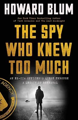 E-Book (epub) The Spy Who Knew Too Much von Howard Blum