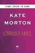 Fester Einband Christabel von Kate Morton
