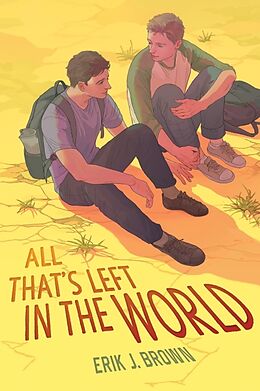 Couverture cartonnée All Thats Left in the World de Erik J. Brown