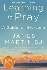 Kartonierter Einband Learning to Pray von James Martin