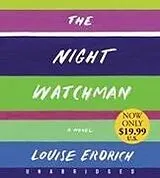 Audio The Night Watchman von Louise Erdrich