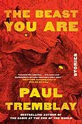 E-Book (epub) The Beast You Are von Paul Tremblay