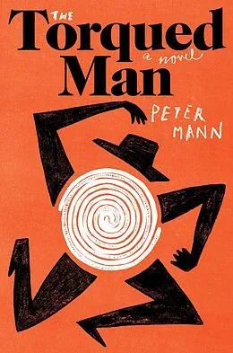 E-Book (epub) The Torqued Man von Peter Mann