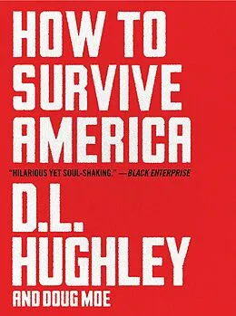 E-Book (epub) How to Survive America von D. L. Hughley, Doug Moe