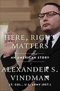 E-Book (epub) Here, Right Matters von Alexander Vindman