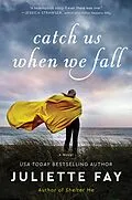 E-Book (epub) Catch Us When We Fall von Juliette Fay