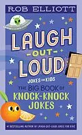 E-Book (epub) Laugh-Out-Loud: The Big Book of Knock-Knock Jokes von Rob Elliott