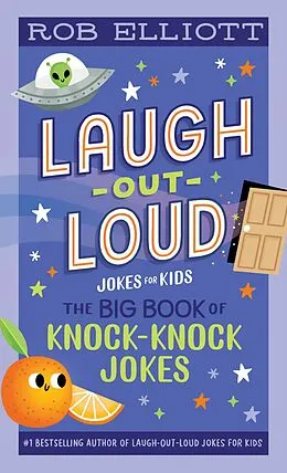 E-Book (epub) Laugh-Out-Loud: The Big Book of Knock-Knock Jokes von Rob Elliott
