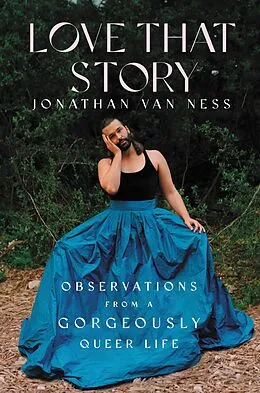 E-Book (epub) Love That Story von Jonathan van Ness