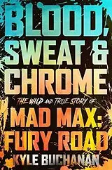 Fester Einband Blood, Sweat & Chrome von Kyle Buchanan