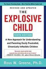 Kartonierter Einband (Kt) The Explosive Child [Sixth Edition] von Ross W Greene