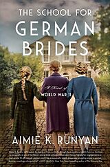 Kartonierter Einband School for German Brides, The von Aimie K. Runyan