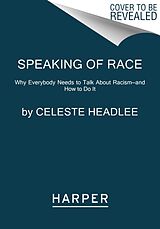 Couverture cartonnée Speaking of Race de Celeste Headlee