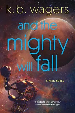 E-Book (epub) And the Mighty Will Fall von K. B. Wagers