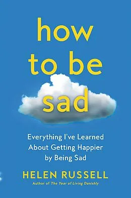 E-Book (epub) How to Be Sad von Helen Russell