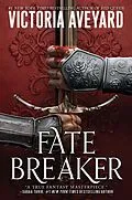E-Book (epub) Fate Breaker von Victoria Aveyard