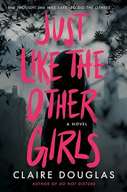 Couverture cartonnée Just Like The Other Girls de Claire Douglas