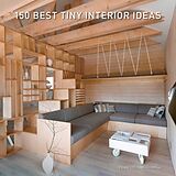 Fester Einband 150 Best Tiny Interior Ideas von Francesc Zamora