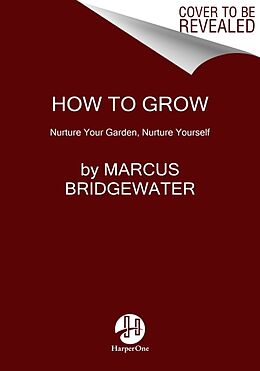 Couverture cartonnée How to Grow de Marcus Bridgewater