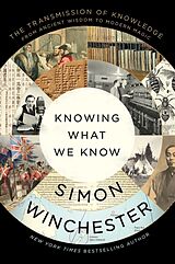 Couverture cartonnée Knowing What We Know de Simon Winchester