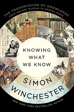 Couverture cartonnée Knowing What We Know de Simon Winchester