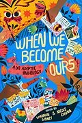 E-Book (epub) When We Become Ours von Shannon Gibney, Susan Harness, Lisa Nopachai