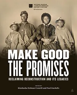 E-Book (epub) Make Good the Promises von Kinshasha Holman Conwill, Paul Gardullo