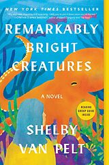 Kartonierter Einband Remarkably Bright Creatures von Shelby Van Pelt