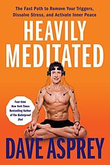 Fester Einband Heavily Meditated von Dave Asprey