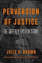 Broschiert Perversion of Justice von Julie K Brown