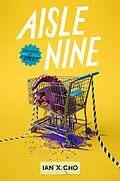 E-Book (epub) Aisle Nine von Ian X. Cho