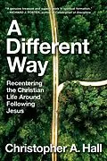 E-Book (epub) A Different Way von Christopher A. Hall