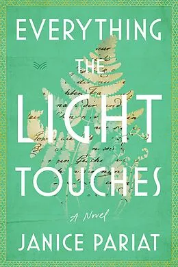 E-Book (epub) Everything the Light Touches von Janice Pariat