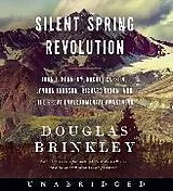 Audio Silent Spring Revolution von Douglas Brinkley