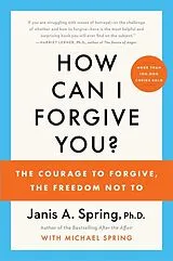 Kartonierter Einband How Can I Forgive You? von Janis A. Spring