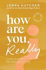 Fester Einband How Are You, Really? von Jenna Kutcher