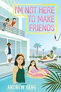E-Book (epub) I'm Not Here to Make Friends von Andrew Yang