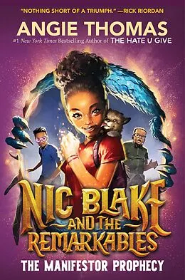 E-Book (epub) Nic Blake and the Remarkables: The Manifestor Prophecy von Angie Thomas