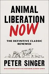 Kartonierter Einband Animal Liberation Now von Peter Singer