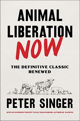 Couverture cartonnée Animal Liberation Now de Peter Singer