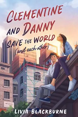 E-Book (epub) Clementine and Danny Save the World (and Each Other) von Livia Blackburne