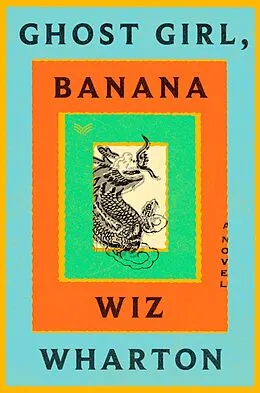 E-Book (epub) Ghost Girl, Banana von Wiz Wharton