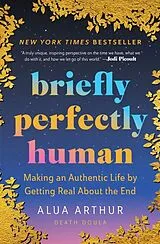 Kartonierter Einband Briefly Perfectly Human von Alua Arthur