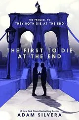 Fester Einband The First to Die at the End von Adam Silvera