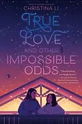 E-Book (epub) True Love and Other Impossible Odds von Christina Li