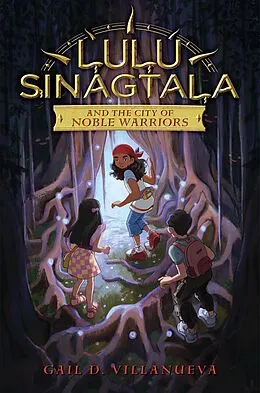 E-Book (epub) Lulu Sinagtala and the City of Noble Warriors von Gail D. Villanueva