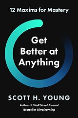 Livre Relié Get Better at Anything de Scott H. Young