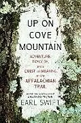 Fester Einband Up on Cove Mountain von Earl Swift