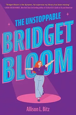 E-Book (epub) The Unstoppable Bridget Bloom von Allison L. Bitz