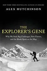 Fester Einband The Explorer's Gene von Alex Hutchinson